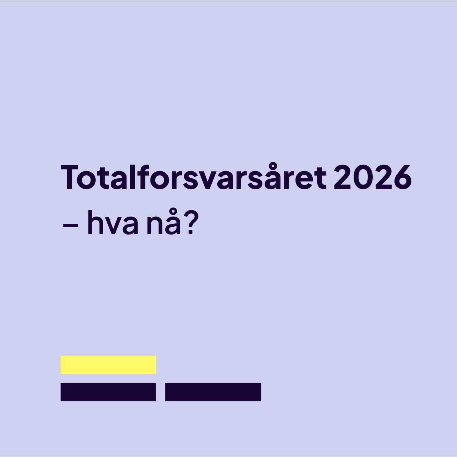 Totalforsvarsåret 2026 – hva nå?